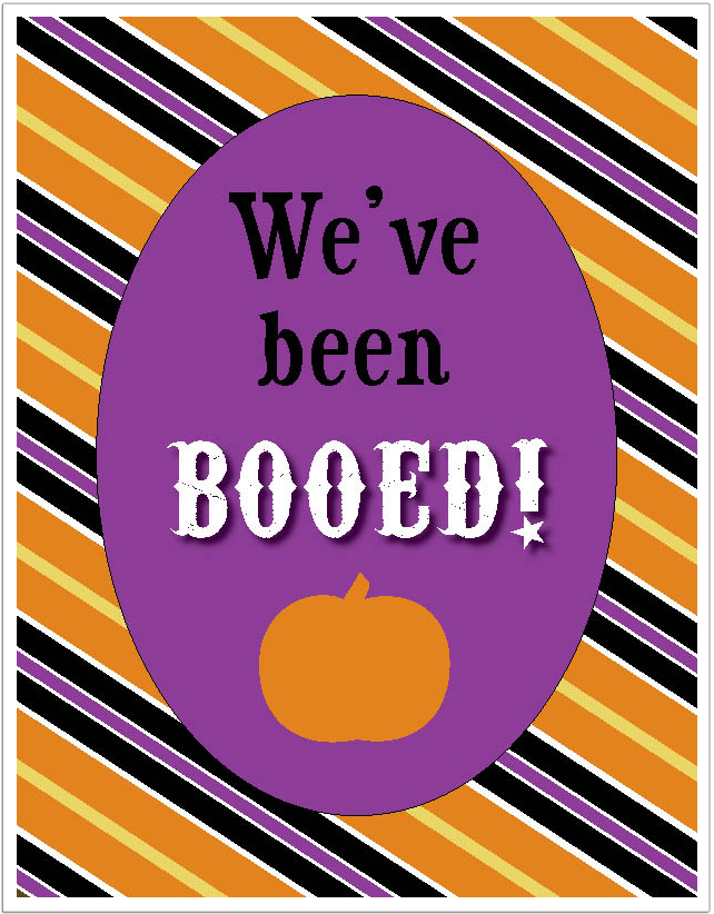 Boo1(1) DIY Free Printable Sign: We’ve been BOOed Sign